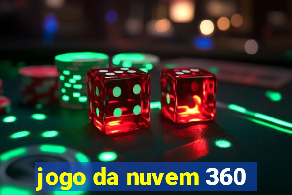 jogo da nuvem 360